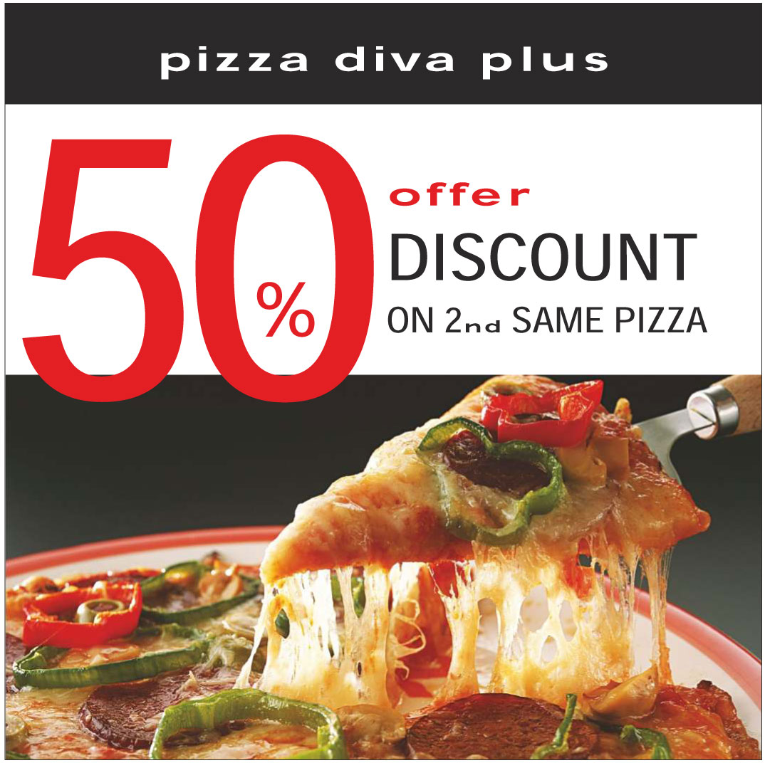  Buy 2 DIVA PLUS pizza get 50% discount on the 2nd one
